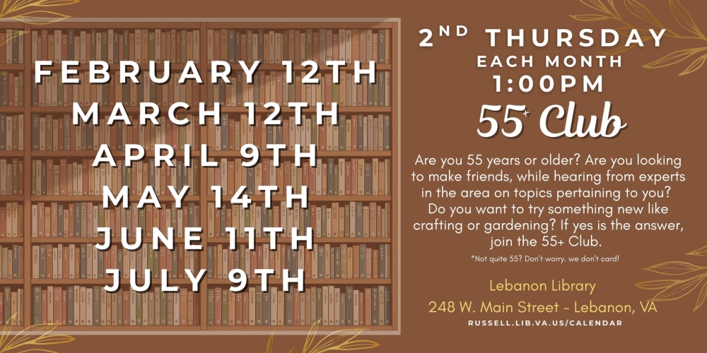 Join the Russell County Public Library 55 Plus Club at the Lebanon Library on the second Thursday of every month at 1pm.