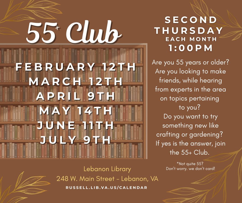 Join the 55 Plus Club at the Lebanon Library on the second Thursday of every month at 1pm to learn about topic pertaining to you.