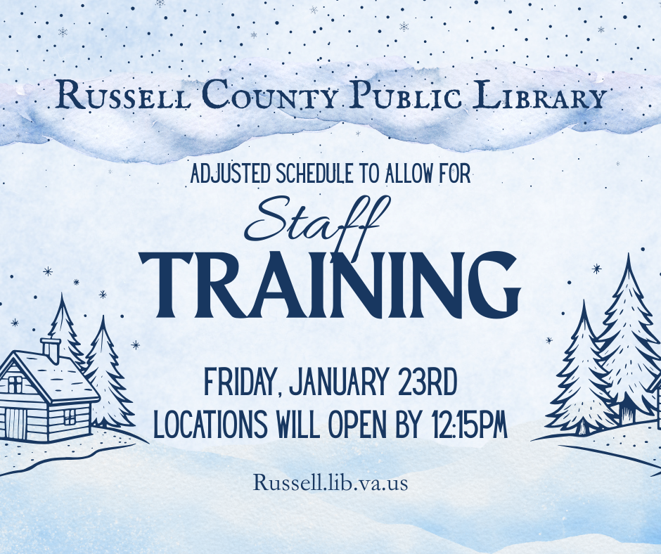 The Russell County Public Library in Honaker and Lebanon will open late Friday, January 23rd to allow for staff training. Locations will open by 12:15pm.